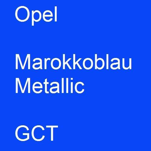 Opel, Marokkoblau Metallic, GCT.